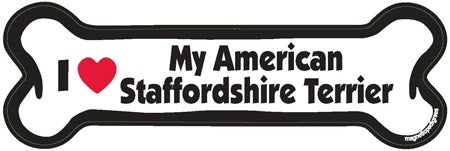 I Love My American Staffordshire Terrier Bone Magnet