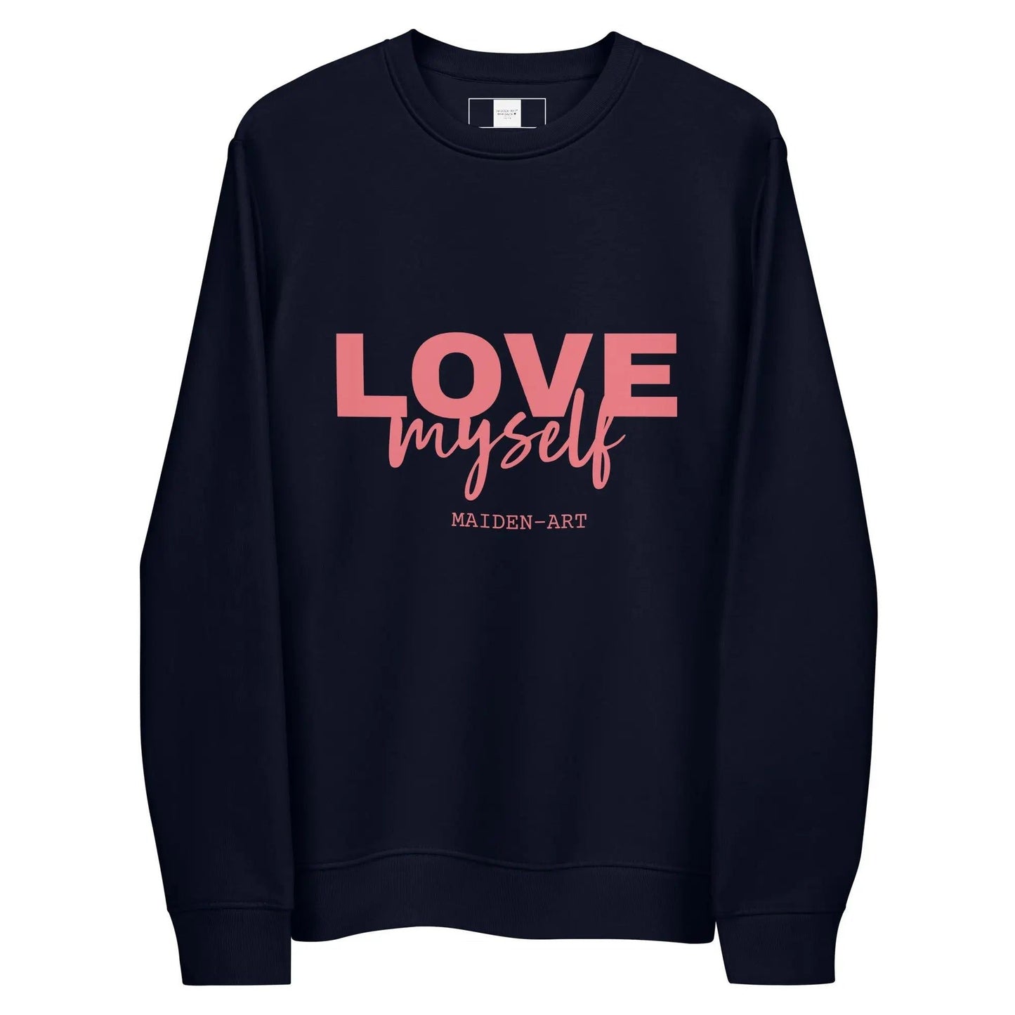 LOVE Myself Unisex Sweatshirt – Organic Cotton Blend