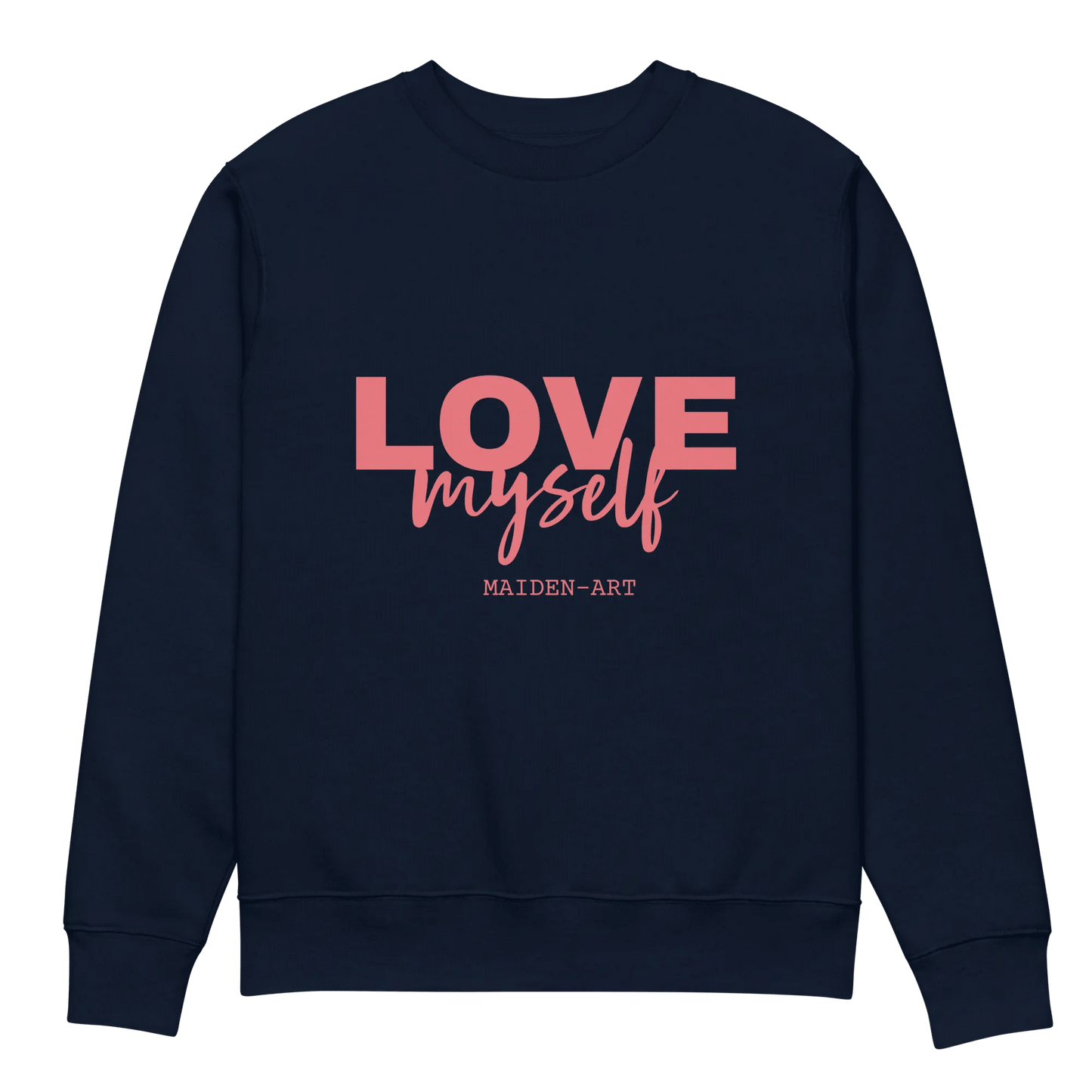 LOVE Myself Unisex Sweatshirt – Organic Cotton Blend