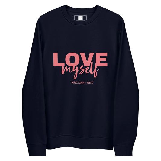 LOVE Myself Unisex Sweatshirt – Organic Cotton Blend